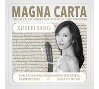 Xuefei Yang, Johannes Moser, Royal Liverpool Philharmonic Or - Magna Carta: The Complete Works For Guitar Of John Brunning