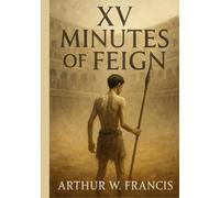 XV Minutes Of Feign