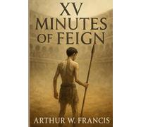 XV Minutes Of Feign