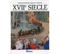 Xviie Siecle: Les grands auteurs français (Collection Lagarde Et Michard)