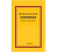 XXI Mundial de Poesía Voxerosa: La Voz que Trasciende: Poemario