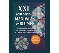 XXL Anti-Stress Mandalas & Blumen - Ausmalbuch für Erwachsene: 50+ kunstvolle Mandala-, Tier- und Blumenmotive · Über 100 Seiten Ausmalspaß · Großformat 21,6 × 27,9 cm (8,5x11 Zoll)