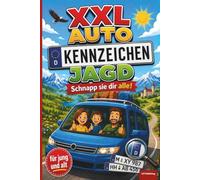 XXL Auto Kennzeichen Jagd: Schnapp sie dir alle! Das große KFZ-Kennzeichen Rätselbuch, 120 Seiten Knobelspaß, das perfekte Reisegeschenk für lange ... alt (XXL Rätselspaß für Arbeit & Freizeit)