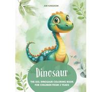 XXL dinosaur coloring book for children ages 3 and up: 80 beautiful dinosaur coloring pages: promote creative painting, fine motor skills and concentration in a playful way