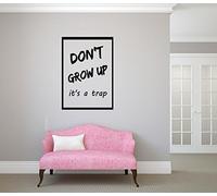 XXL Don't Grow up It's a Trap Quote Wall Decal Living Room Home Modern Stickers Decoration Decor Stylish Sticker Decals