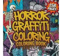 XXL Graffiti Horror Coloring Book for Adults & Teens: A Massive Urban Coloring Experience with Spooky, Creepy & Horror-Themed Designs