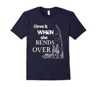 (XXL) I Love It When She Bends Over Fishing T shirt Fish Lovers Fisher Gift Tee Funny Fishing T-Shirt-Father's Day