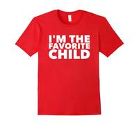 (XXL) I'm The Favorite Child Family Happy Birthday T-Shirts Adults-Father's Day