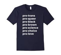 (XXL) Pro-queer Pro-Black Pro-choice Pro-Love Resist Hate T-shirt-Father's Day