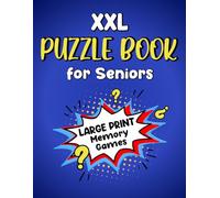 XXL Puzzle Book for Seniors - Large Print Memory Games: Varied Puzzles in Extra-Large Font, from Easy to Hard (including Word Search, Sudoku, Crossword, and more)
