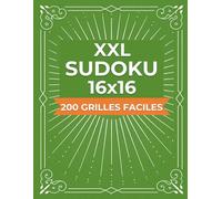 XXL Sudoku 16x16 - 200 Grilles Faciles: Livre de Hexadoku à très gros caractères pour adultes et seniors - Pour s’amuser en douceur et entretenir sa mémoire