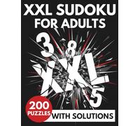 XXL Sudoku for Adults with Solutions: 200 Big Print Puzzles Easy to Medium