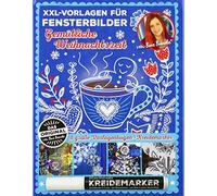 XXL Vorlagen für Fensterbilder, Gemütliche Weihnachtszeit von Bine Brändle, Das Orginal: 8 große Vorlagebogen und Kreidemarker