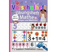 XXL Vorschule Übungsheft Mathe: Spielerisch Zählen, Formen und erstes Rechnen lernen für Kinder ab 5 Jahren