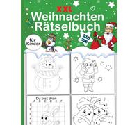 XXL Weihnachts Rätselbuch 2025: Für Mädchen und Jungen, Logikrätsel, Punkt zu Punkt, Schwungübungen, Labyrinthe, Malen, Zählspiele