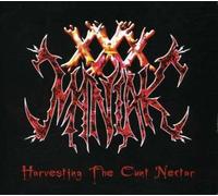 XXX Maniak - Harvesting The C**T Nectar