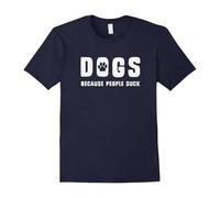(XXXL) Dogs, because people suck, funny animal lover t-shirt design-Father's Day