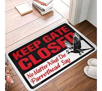 XYBH Bar Accessories Man Cave Keep Gate Closed No Matter What The Parrothead Say Doormat Balcony Decor Porch Rugs Outdoor(50X80CM)