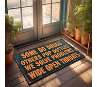 XYBH Doormats For Outdoor Entrance Home Funny Some Do Drugs, Others Pop Bottles. We Solve Problems Wide Open Throats. Doormat Bar Decor For Home Door Mat Rug(50X80CM)