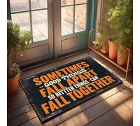 XYBH Doormats For Outdoor Entrance Home Funny Sometimes Good Things Fall Apart So Better Things Can Fall Together. Doormat Bar Decor For Home Door Mat Rug(40X60CM)