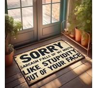 XYBH Entrance Mat Outdoor Sorry Sarcasm Falls Of My Mouth Like Stupidity Out Of Your Face. Doormat Gamers Accessories Indoor Door Mats For Front Door(50X80CM)