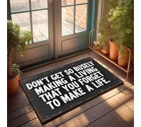 XYBH Fall Front Door Mats Outdoor Don'T Get So Busily Making A Living That You Forget To Make A Life. Doormat Funny Home Decor Playroom Decor(50X80CM)