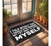 XYBH Fall Outdoor Rug For Front Door I Told Myself To Stop Drinking, But Not Listening. Doormat Funny Stuff Fall Outside Door Mats(65X90CM)