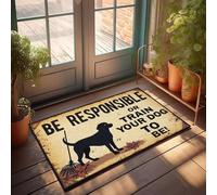 XYBH Front Door Mats For Outdoor Entrance Be Responsible Or Train Your Dog To Be! Doormat Balcony Decor Bedroom Decor For Men(65X90CM)