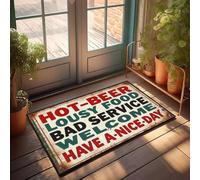 XYBH Front Porch Mat Outdoor Hot-Beer Lousy Food Bad Service Welcome Have A-Nice-Day Doormat Bathroom Stuff Front Porch Mat Outdoor(65X90CM)