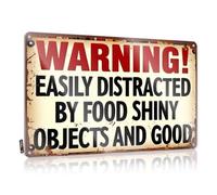 XYBH Funny Signs For Bar Warning! Easily Distracted By Food Shiny Objects And Good Tin Sign Tin Metal Bar Signs Metal Signs Funny(30X40CM)