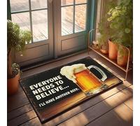 XYBH Garage Accessories For Man Cave Everyone Needs To Believe... I'Ll Have Another Beer. Doormat Porch Decor Playroom Furniture(65X90CM)