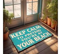 XYBH Garage Accessories For Man Cave Keep Calm To Pretend You'Re At Your Beach. Doormat Porch Decor Playroom Furniture(40X60CM)