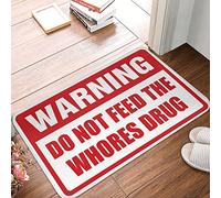 XYBH Large Front Door Mat Outdoor Warning Do Not Feed The Whores Drug Mat Outdoor Patio Decor Man Cave Decorations(50X80CM)
