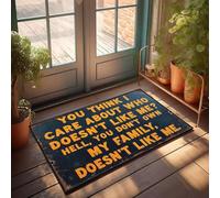 XYBH Personalized Door Mats For Front Door You Think I Care About Who Doesn'T Like Me? Doormat Stuff For Boys Room Door Decor(50X80CM)