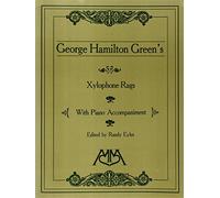 George Hamilton Green – Xylophone Rags – Hal Leonard