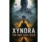 XYNORA: THE GOD THAT BLED