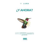 ¿Y AHORA?: Cuando el matrimonio se ha quebrado: divorcio, yugo desigual y el llamado a la paz de Dios