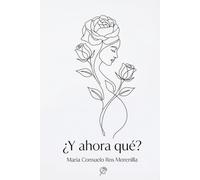 ¿Y ahora qué?