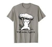 Y’All Move I Got It: Funny Strong Cat Design T-Shirt