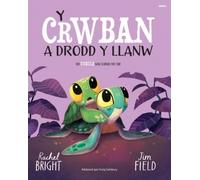 Y Crwban Drodd y Llanw / The Turtle Who Turned The Tide