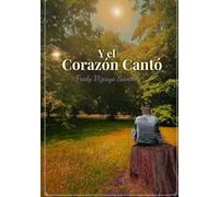 Y el corazón cantó