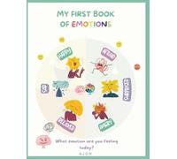 y first book of emotions. All emotions are valid: 75 Opportunities to work on your children´s emotions. What emotion are you feeling today?