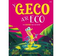 Y Geco a'r Eco / The Gecko and the Echo