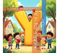 Y Is for Yippee: 25 Things to See That Start With Y (BrightField ABC Discovery Series)