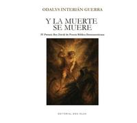 Y LA MUERTE SE MUERE: IV PREMIO REY DAVID DE POESÍA BÍBLICA IBEROAMERICANA