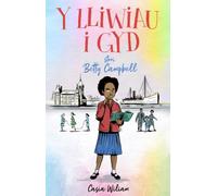 Y Lliwiau i Gyd - Stori Betty Campbell : Stori Betty Campbell