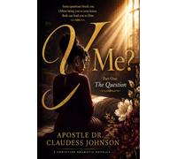 Y Me?: Part One: The Question (The Y Me? Trilogy)
