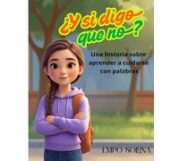 ¿Y si digo que no?: Una historia sobre aprender a cuidarse con palabras