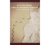 ¿Y si hoy fuera "en un momento dado"? (La vida es...)