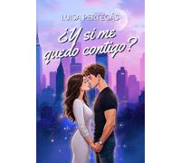 ¿Y si me quedo contigo?: Romance contemporáneo con diferencia de edad (QUÉDATE CONMIGO Nº1)